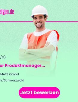 Senior Produktmanager (m/w/d) - Lahr (Schwarzwald)