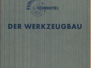 Buch vom VERLAG EUROPA LEHRMITTEL "DER WERKZEUGBAU" [1959] - Zeuthen