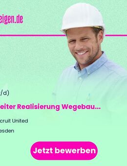 Bauleiter Realisierung Wegebau / Großbaustellen (m/w/d) - Lohmen (Sachsen)