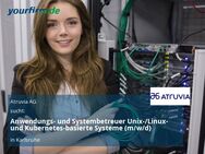 Anwendungs- und Systembetreuer Unix-/Linux- und Kubernetes-basierte Systeme (m/w/d) - Karlsruhe