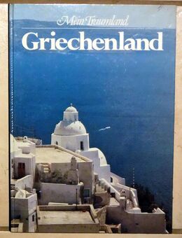Sachbuch / Bildband "Griechenland", Ausgabe Gondrom Verlag 1984 - Dresden