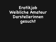 Weibliche Erotik Amateur Darstellerinnen gesucht - Münster