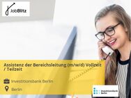 Assistenz der Bereichsleitung (m/w/d) Vollzeit / Teilzeit - Berlin