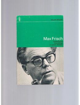 Max Frisch,Eduard Stäuble,Reinhardt Verlag,1974 - Linnich