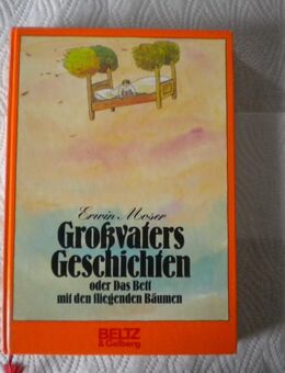 Großvaters Geschichten oder das Bett mit den fliegenden Bäumen,Erwin Moser,Beltz&Gelberg,1981 - Linnich