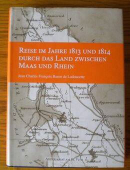 Reise im Jahre 1813 und 1814 durch das Land zwischen Maas und Rhein,Jean Charles Francois,2009 - Linnich