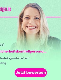 Luftsicherheitskontrollpersonal (m/w/d) als Quereinsteiger - Freising
