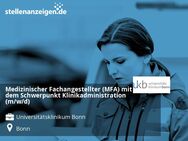 Medizinischer Fachangestellter (MFA) mit dem Schwerpunkt Klinikadministration (m/w/d) - Bonn