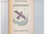 Unsterblichkeit,Rudolf G.Binding,Rütten&Loening Verlag,1941 - Linnich
