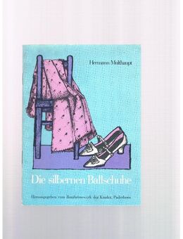 Die silbernen Ballschuhe,Hermann Multhaupt,Habbel Verlag,1978 - Linnich