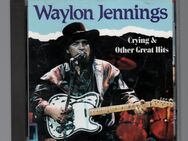 Waylon Jennings -  Crying & Other Great Hits CD 1990 - Nürnberg