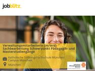 Verwaltungsmitarbeiterin (m/w/d) Sachbearbeitung Schwerpunkt Pädagogik- und Masterstudiengänge - München