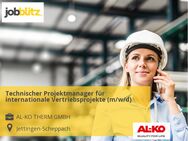 Technischer Projektmanager für internationale Vertriebsprojekte (m/w/d) - Jettingen-Scheppach