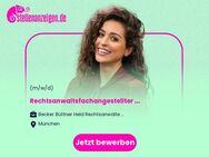 Rechtsanwaltsfachangestellter / Teamassistent (m/w/d) in der Rechtsberatung - München