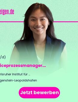 Serviceprozessmanager (w/m/d) - Eggenstein-Leopoldshafen