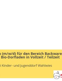 Ausbilder:in (m/w/d) für den Bereich Backwaren in unserem Bio-Dorfladen in Vollzeit / Teilzeit - Stockach