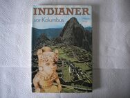 Indianer vor Kolumbus,Miloslav Stingl,Urania Verlag,1987 - Linnich