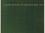 Alte Kunst in neuen Räumen,Hrsg. J.E.Schuler,Schuler Verlag,1966 - Linnich