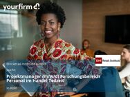 Projektmanager (m/w/d) Forschungsbereich Personal im Handel Teilzeit - Köln