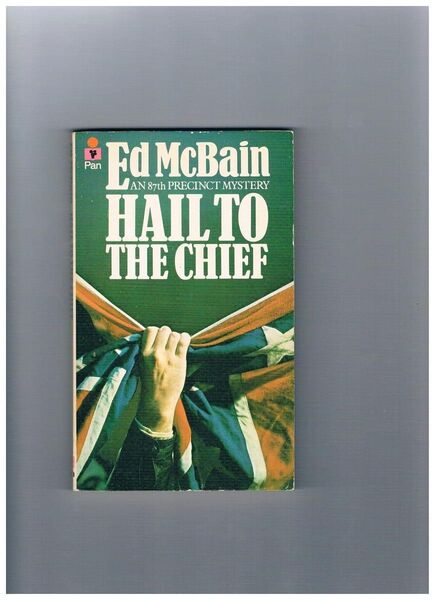 Hail to the Chief,Ed McBain,Pan Books,1975 - Linnich