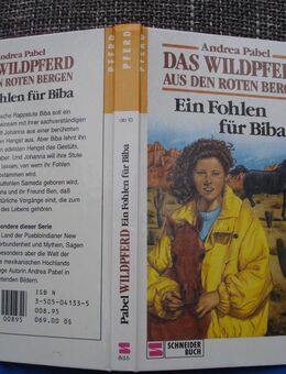 Das Wildpferd aus den roten Bergen Ein Fohlen für Biba A.Pabel - Friedrichsdorf