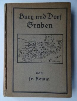 Burg und Dorf Graben einst und jetzt. Ein Beitrag zur Heimatsgeschichte in Wort und Bild, Kemm, Bruchsal, 1920 - Königsbach-Stein