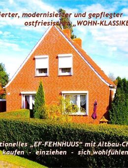 Ostfries. NORDSEE-Küste von privat: Saniertes, modernisiertes u. gepflegtes EFH „FEHNHAUS“ + Garage u. NeGeb. auf großem Grdst. - Krummhörn