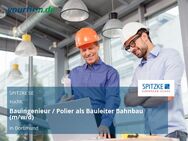 Bauingenieur / Polier als Bauleiter Bahnbau (m/w/d) - Dortmund