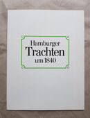 Hamburger Trachten um 1840 in Bildern von Heinrich Jessen in 22175