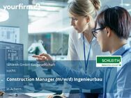 Construction Manager (m/w/d) Ingenieurbau - Achern