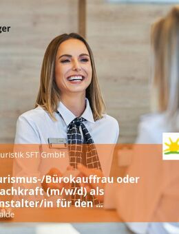 Reise-/Tourismus-/Bürokauffrau oder Touristikfachkraft (m/w/d) als Reiseveranstalter/in für den Verkauf und das Produktmanagement - Dippoldiswalde