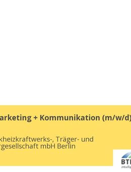 Referent Marketing + Kommunikation (m/w/d) - Berlin