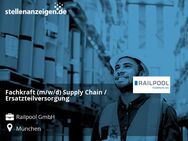 Fachkraft (m/w/d) Supply Chain / Ersatzteilversorgung - München
