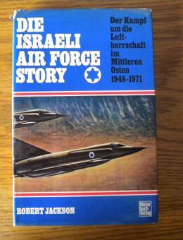 Die Israeli Air Force Story,Robert Jackson,Motorbuch Verlag,1971 - Linnich