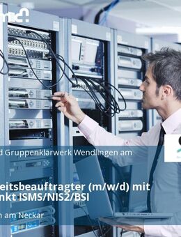 IT-Sicherheitsbeauftragter (m/w/d) mit Schwerpunkt ISMS/NIS2/BSI - Wendlingen (Neckar)