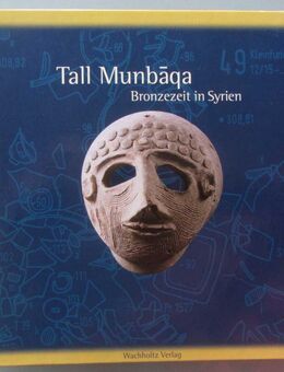 Tall Munbaqa: Bronzezeit in Syrien - Münster