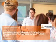 Sozialpädagogin / Pädagogin / Erzieherin Therapeutische Wohngruppe (w/m/d) Vollzeit / Teilzeit - München