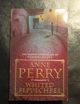 Whited Sepulchres (Inspector William Monk Mystery) von Anne Perry (auf englisch) - Essen