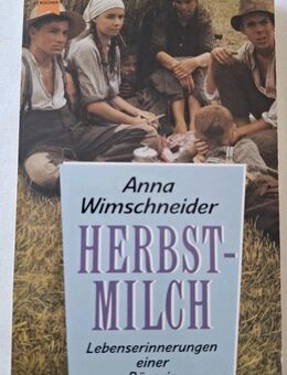 Herbstmilch: Lebenserinnerungen einer Bäuerin von Ann Wimschneider (Taschenbuch) - Essen