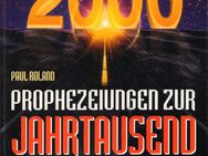 Buch von Paul Roland 2000 PROPHEZEIUNGEN ZUR JAHRTAUSENDWENDE [1997] - Zeuthen