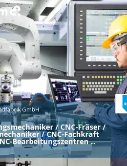 Zerspanungsmechaniker / CNC-Fräser / Industriemechaniker / CNC-Fachkraft (m/w/d) CNC-Bearbeitungszentren (Siemens, Okuma) - Bassum
