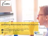 Ausbildung Medizinischer Kaufmann/-frau (m/w/d) - Mainz