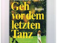 Geh vor dem letzten Tanz,Alexandra Cordes,Buch-Gemeinschaft - Linnich