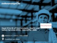 Head (f/m/d) of Environment, Health and Safety Services (EHS) - Kennziffer 2686 - Frankfurt (Main)
