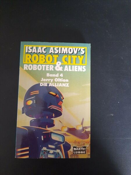 Isaac Asimovs Robot City Roboter & Aliens 4: Die Allianz – Jerry Oltion Si-Fi - Essen