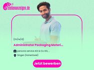 Administrator Packaging Materials (m/w/d) - Singen (Hohentwiel)