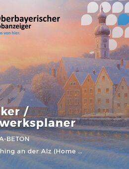 Statiker / Tragwerksplaner (m/w/d) - Garching (Alz)