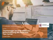 Testmanager (m/w/d) nebst stv. Referatsleitung des Referates Test-Center - Bad Vilbel