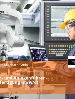 Maschinen- und Anlagenführer - Lochblechfertigung (m/w/d) - Butzbach (Friedrich-Ludwig-Weidig-Stadt)