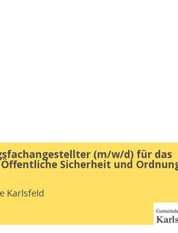 Verwaltungsfachangestellter (m/w/d) für das Sachgebiet Öffentliche Sicherheit und Ordnung - Karlsfeld
